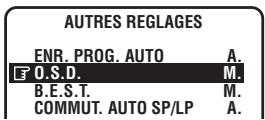 AUTRES REGLAGES ENR. PROG. AUTO A. O.S.D. B.E.S.T. COMMUT. AUTO SP/LP A.