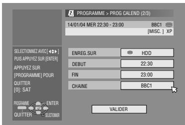 PROGRAMME > PROG CALEND (2/3) 14/01/04 MER 22:30 - 23:00 BBC1 [MISC.] XP ENREG.SUR HDD DEBUT 22:30 FIN 23:00 CHAINE BBC1 VALIDER PROGRANIE ENTER QUITTER SELECTIONER
