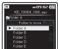 OLYMPUS DM-3, DM-5, DM-650, DM-670 - Press the▶l, |▲, + or - button to select the folder you want to move or copy the file to. - 2