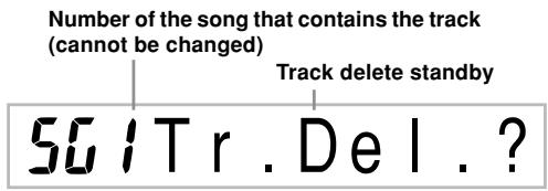 Number of the song that contains the track (cannot be changed) Track delete standby 50 Tr . Del . ?