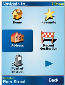 Navigate to... 7:01am Home Favourite Address Recent destination Point of Interest Destination Ram Street Back