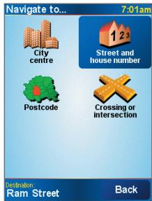 Navigate to... 7:01am City centre Street and house number Postcode Crossing or intersection Destination Ram Street Back