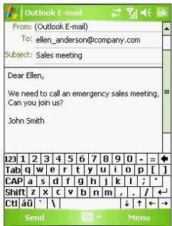 From: (Outlook E-mail) To: ellen_anderson@company.com Subject: Sales meeting Dear Ellen, We need to call an emergency sales meeting, Can you join us? John Smith 123 1 2 3 4 5 6 7 8 9 0 - = + Tab q w e r t y u i o p [ ] CAP a s d f g h j k l ; * Shift z x c v b n m , . / ← Ct âü : \ Send > Menu