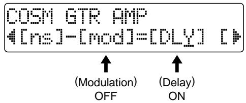 COSM GTR AMP 4[ms]-[mod]=[DLY] [▶] ↑ (Modulation) OFF ↑ (Delay) ON