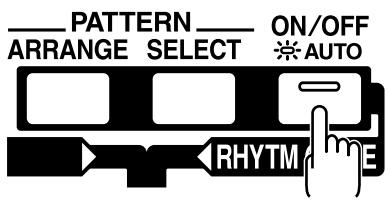 PATTERN ARRANGE SELECT ON/OFF ※AUTO RHYTM