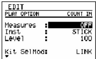 EDIT PLAY OPTION COUNT IN Measures : OFF Inst : STICK Level : 100 Kit SelMod: LINK