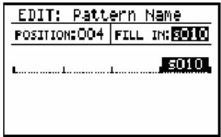 EDIT: Pattern Name POSITIONS:004 FILL IN:3010 3010