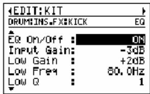 4EDIT:KIT DRUMINS.FX:KICK EQ EQ On/Off : ON Input Gain: -3dB Low Gain : +2dB Low Freq : 60.0Hz Low Q : 1