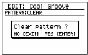 EDIT: Cool Groove PATTERN:CLEAR Clear Pattern ? NO [EXIT] YES [ENTER]