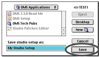 OMS Applications OMS 2.3.8 Read Me OMS Setup OMS Tech Pubs Studio Patches Editor TEST1 Eject Desktop New Cancel Save studio setup as: My Studio Setup Save