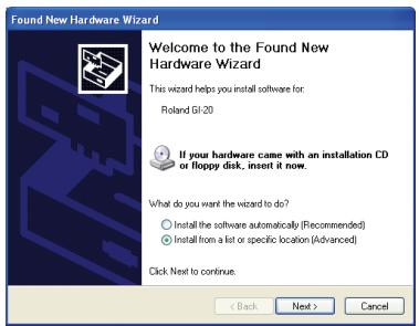 Found New Hardware Wizard Welcome to the Found New Hardware Wizard This wizard helps you install software for: Roland Gl-20 If your hardware came with an installation CD or floppy disk, insert it now. What do you want the wizard to do? ○ Install the software automatically (Recommended) ● Install from a list or specific location (Advanced) Click Next to continue. < Back Next > Cancel