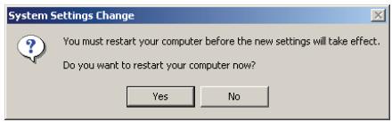System Settings Change You must restart your computer before the new settings will take effect. Do you want to restart your computer now? Yes No