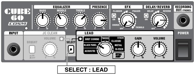 CUBE 60 COSM EQUALIZER BASS MIDDLE TREBLE PRESENCE EFX FLANGER ON PHASER ON DELAY/REVERB ON REVERB RECORDING OUT/PHONES INPUT JC CLEAN VOLUME BRIGHT OFF 0 10 SELECT BRIT COMBO TWEDR STACK CLASSIC METAL ACQUASTIC R-FIER GAIN VOLUME 0 10 0 10 POWER SELECT : LEAD