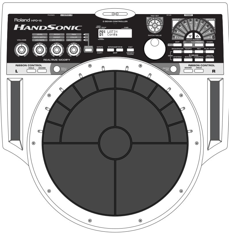Roland HPD-15 HANDSONIC PHONES LAYOUTS P D BEAM CONTROLLER LEVEL RITCH PAN MAP/DEPTH RIFER SOUND VOLUME LED/RATE LED/PICH LED/RT/AMP RESET WRITE PARAMETER EXIT COPY START MODIFY CLEAR PACK SET DC IN EQUES MROGER 5 4 3 2 1 0 0 0 0 0 0 0 0 0 0 0 0 0 0 0 0 0 0 0 0 0 0 0 0 0 0 0 0 0 0 0 0 0 0 0 0 0 0 0 0 0 0 0 0 0 0 0 0 0 0 REALTIME MODIFY RIBBON CONTROL HOLD SOUND ROLL/HOLD RIBBON CONTROL L OUSD HOLD SOUND HOLD SOUND HOLD R