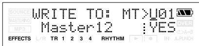 BOUNCE WRITE TO: MT>U01 MASTERING MP3 Master12 :YES OVER A+B EFFECTS L/R TR 1 2 3 4 RHYTHM IN A.PUNCH