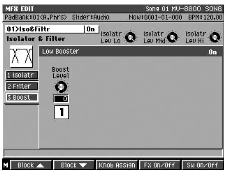MFR EDIT SONG 01 MV-8800 SONG PadBank:01(A.Phrs) Shder:Audio Now:0001-01-000 BPM:120.00 01>Iso&Filtr On Isolatr Isolatr Isolatr Isolator & Filter Lev Lo Lev Mid Lev Hi Low Booster On Boost Level 0 1 Block ▲ Block ▼ Knob Assign Fx On/Off Su On/Off