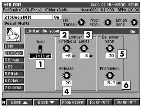 MFR EDIT Song 01 MU-8800 SONG PadBank:01(A.Phrs) Slider:Audio Now:0001-01-000 BPM:120.00 21>VocalMlt On Docal Multi NS Thresh Pitch Pitch Enhan Sens Limiter/De-esser Mode Threshold Level De-esser Sens -8 dB 8 dB 30 Limiter Release Frequency 20 5.0 kHz 1 NS 2 LimDes 3 Enhance 4 EQ 5 Pitch 6 Delay 7 Chorus Block Block Knob Assign Fx On/Off Sw On/Off