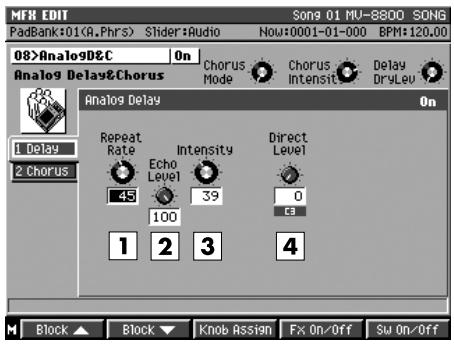 MFR EDIT Song 01 MV-8800 SONG PadBank:01(A.Phrs) Slider:Audio Now:0001-01-000 BPM:120.00 08>Analog9D&C On Analog Delay&Chorus Chorus Mode Chorus Intensit Delay DryLeu Analog Delay On Repeat Rate Intensity Direct Level Echo Level 45 39 0 100 1 2 3 4 Block ▲ Block ▼ Knob Assign Fx On/Off Sw On/Off