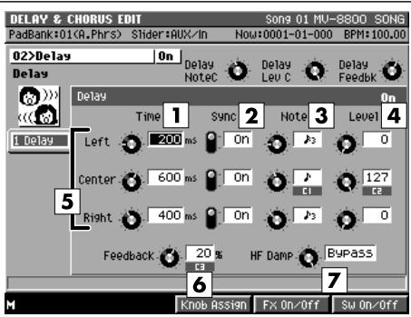 DELAY & CHORUS EDIT Song 01 MU-8800 SONG PadBank:01(A.Phrs) Slider:AUX/In Now:0001-01-000 BPM:100.00 02>Delay On Delay NoteC Delay Lev C Delay Feedback Delay 1 Delay Time 1 Sync 2 Note 3 Level 4 Left 200 ms On J3 0 Center 600 ms On J 127 CE Right 400 ms On J3 0 Feedback 20 % HF Damp BYPASS 6 7 Knob Assign Fx On/Off Sw On/Off