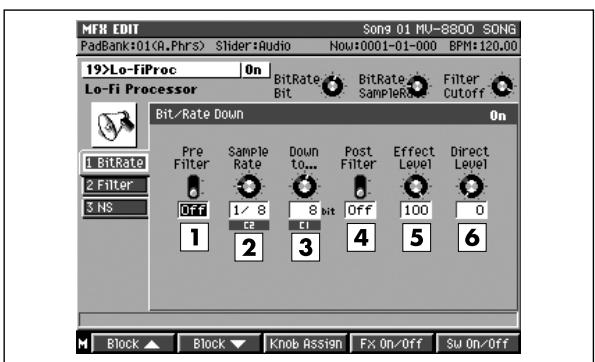 MFR EDIT Song 01 MU-8800 SONG PadBank:01(A.Phrs) Slider:Audio Now:0001-01-000 BPM:120.00 19>Lo-FiProc On Lo-Fi Processor BitRate BitRate Filter Bit-Rate Down On 1 BitRate SampleRate Cutoff 2 Filter Off 1/8 8 bit Off 100 0 3 NS 1 2 3 4 5 6 Block ▲ Block ▼ Knob Assign Fx On/Off SW On/Off
