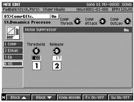 MFR EDIT Song 01 MV-8800 SONG PadBank#01(A.Phrs) Slider:Audio Now:0001-01-000 BPM:120.00 03>Comp&Etc. On St.Dynamics Processo Comp Thresh Comp Attack Comp OutLev Noise Suppressor On 1 COMP 2 Enhance 3 EQ 4 NS Threshold Release 60 17 1 2 Block ▲ Block ▼ Knob Assign Fx On/Off Sw On/Off