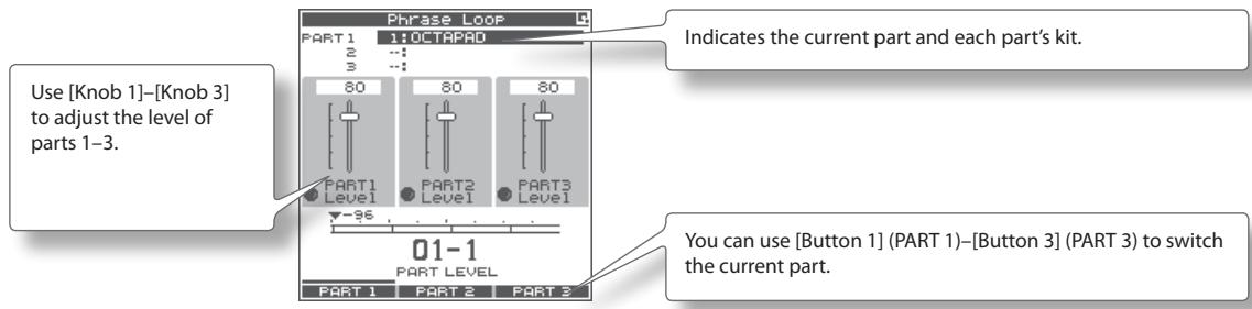 ROLAND OCTAPAD SPD-30 - From the PHRASE LOOP screen (during Rec or Play), choose the QUICK MENU command Part Level. - 1
