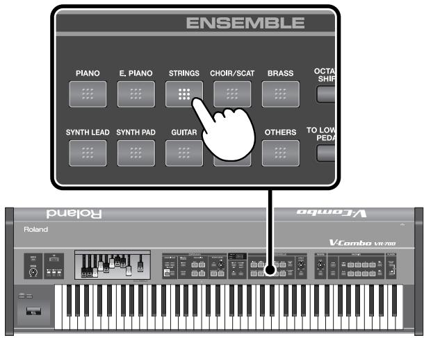 ROLAND VR-700 - Press the ensemble sound button. - 1