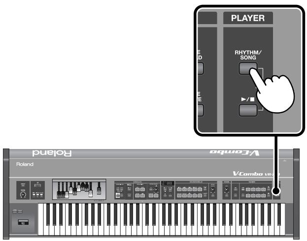 ROLAND VR-700 - Press the PLAYER [RHYTHM/SONG] button. - 1