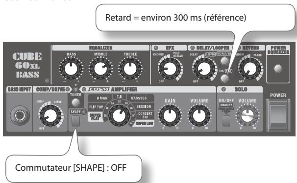 Retard = environ 300 ms (référence) CUBE COXL EASS® SQUALIZER BASS MODULE TREELE EFX DELAT/LOOPER REVERS POWER SQUEZER BASS INPUT COMP/DRIVE® TUNER COSM AMPLIFIER SOLO POWER COMPUTER SHARE SHAPE® B MAN TLE BASS390 FLIP TOP SESSON SUPPLY PLAT CONCERT SUPPLY LOW VOLUME ON/OFF VOLUME PROM 1.2.4.2.5.6.7.8.9.10.11.12.13.14.15.16.17.18.19.20.21.22.23.24.25.26.27.28.29.30.31.32.33.34.35.36.37.38.39.40.41.42.43.44.45.46.47.48.49.50.51.52.53.54.55.56.57.58.59.60.61.62.63.64.65.66.67.68.69.70.71.72.73.74.75.76.77.78.79.80.81.82.83.84.85.86.87.88.89.90. Commutateur [SHAPE] : OFF