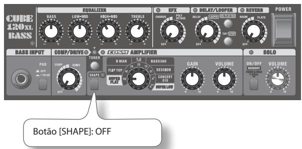 CUBE 120XL BASS EQUALIZER BAS LOW-MID HIGH-MID TRELL OFF EXP DELAY/LOOPER CHORAGE OUT CHANGE DELAY STRAW GAIN VOLUME ROOM PLATE POWER BASS INPUT | COMP/DRIVE | COSM AMPLIFIER PAD OFF SWAVE TUNER D MAX T.E. BASS360 FLIP TOP SESSION CONCERT R12 SOLO ON/OFF VEGETY VOLUME OFF SWAVE SHAPE SPEED LEAV BOTÃO [SHAPE]: OFF