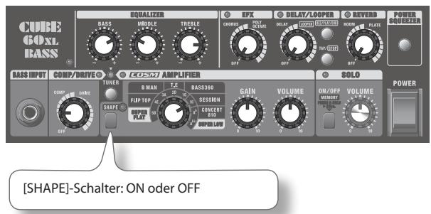 CUBE GQXL EAXS RASS MIDDLE TREBLE EFX DELAY/LOOPER REVERB POWER SQUERER BASS INPUT COMP/DRIVE TUNER B MAN T.E. BASS300 FLIP TOT SESSION GAIN VOLUME ON/OFF VOLUME OFF SHAPE CONCERT SPRING LIME SOLO POWER [SHAPE]-Schalter: ON oder OFF