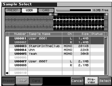 Sample Select PRESET USER CARD 163MB Free Number Sample Name Ch Size Status U0001 User 0001 L 1.4MB U0002 R 1.4MB U0003 SteUpInTheClub MONO 201KB U0004 Uhh MONO 22KB U0005 Yeah MONO 30KB U0006 U0007 User 0007 L 2.1MB U0008 R 2.1MB U0010 Preset User Card Cancel Preview Select
