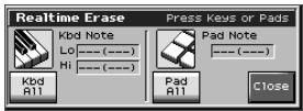 Realtime Erase Press Keys or Pads Kbd Note Lo ---- (----) Hi ---- (----) Kbd A11 Pad Note ---- (----) Pad A11 Close