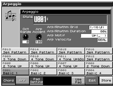 Arpeggio Style U801: Oct Range 14 Arp Accent Arp/Rhythm Grid 1/16(J) Arp/Rhythm Duration 58% Arp Motif UP (...) Arp Velocity REAL 0 100 F013 Sea Pattern F014 Sea Pattern F015 Sea Pattern F016 Sea Pattern F009 3 Tone Down F010 4 Tone Down F011 4 Tone UPSO F012 Sea Pattern F005 2 Tone UP F006 3 Tone UP F007 4 Tone UP F008 2 Tone Down F001 Basic 1 F002 Basic 2 F003 Basic 3 F004 Basic 4 Chord App Pad Settings Use Pad Edit Store