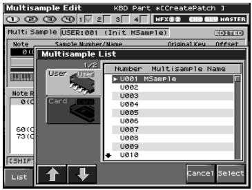 Multisample Edit KBD Part #CreatePatch 1 Multi Sample USER:001 (Init MSample) Note Sample Number/Name Original Key Offset Multisample List User User Card Number Multisample Name U001 MSample U002 U003 U004 U005 U006 U007 U008 U009 U010 List Cancel Select