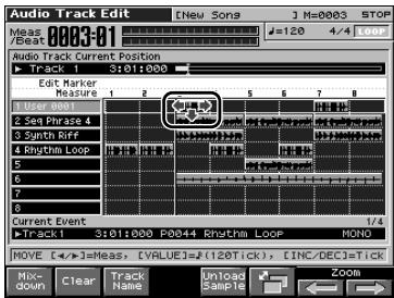 Audio Track Edit [New Song] M=0003 STOP Meas 0003-01 Audio Track Current Position Track 1 3:01:00:00 Edit Marker Measure 1 2 3 4 5 6 7 8 User Label 2 Seq Phrase 4 3 Smith Riff 4 Rhythm Loop 5 C 6 C 7 B Current Event Track 1 3:01:00:00 P0044 Rhythms Loop MOND MOVE [←→]=Meas, [VALUE]=#(120Tick), [INC/DEC]=Tick Mix- down Clear Track Name Unload Sample Zoom