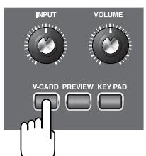 INPUT VOLUME V-CARD PREVIEW KEY PAD