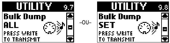 UTILITY 9.7 Bulk Dump ALL PRESS WRITE TO TRANSMIT -OU- UTILITY 9.8 Bulk Dump SET PRESS WRITE TO TRANSMIT
