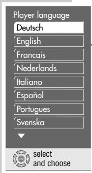 Player language Deutsch English Francais Nederlands Italiano Español Portugues Svenska select and choose