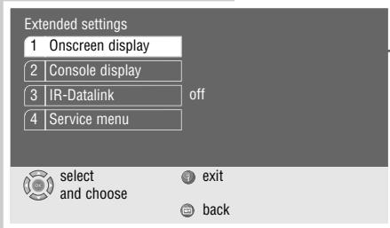 Extended settings 1 Onscreen display 2 Console display 3 IR-Datalink off 4 Service menu select and choose exit back