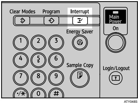 RICOH AFICIO MP W3600 - Press the [Interrupt] key. - 1