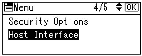 RICOH AFICIO SP W2470 - Press the [ ] or [ ] key to select [Host Interface], and then press the [OK] key. - 1