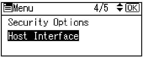 RICOH AFICIO SP W2470 - Press the [ ] or [ ] key to select [Host Interface], and then press the [OK] key. - 1