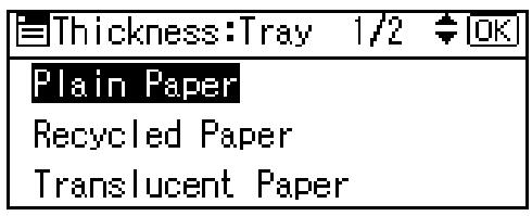 RICOH AFICIO SP W2470 - Press the [] or [] key to select [Paper Thickness:Paper Tray] or [Paper Thickness:Bypass], and then press the [OK] key. - 2