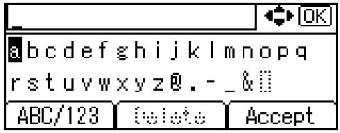 RICOH AFICIO SP W2470 - Press scroll keys to enter characters, and then press the [OK] key. - 1