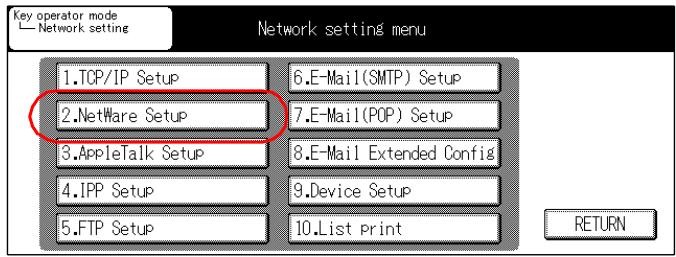 KONICA MINOLTA 7145 NETWORK SCANNER - Touch the [2.NetWare Setup] key on [Network setting] screen. - 1