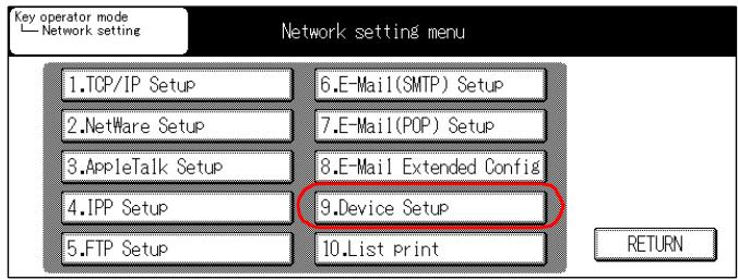 KONICA MINOLTA 7145 NETWORK SCANNER - Touch the [9.Devicest Setup] key on the [Network setting] screen. - 1