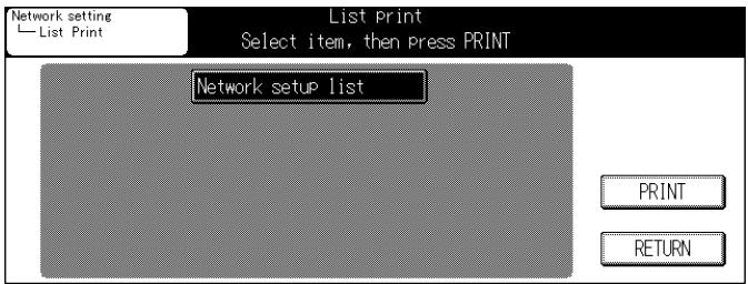 KONICA MINOLTA 7145 NETWORK SCANNER - Touch the [10.List print] key on the [Network setting] screen. - 2