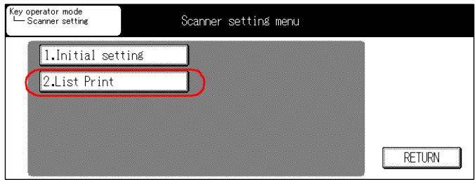 KONICA MINOLTA 7145 NETWORK SCANNER - Touch the [2. List Print] key. - 1