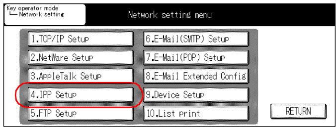 KONICA MINOLTA 7145 NETWORK SCANNER - Touch the [4.IPP Setup] key on the [Network setting] screen. - 1